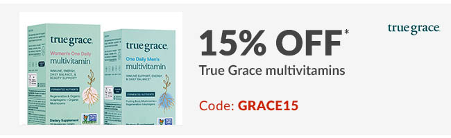 15% off* True Grace multivitamins. Code: GRACE15